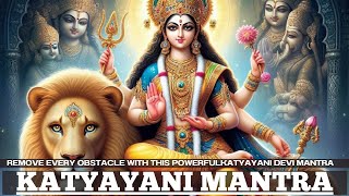 REMOVE every OBSTACLE from your life with this POWERFUL Katyayani Devi Mantra [upl. by Annauqahs400]