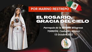 El Rosario Gracia del Cielo Por Marino Restrepo Torreón Coahuila México 13102022 [upl. by Ynffit]