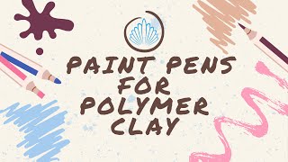 Acrylic Paint Pens for Polymer Clay Quality Comparison to Posca Pens [upl. by Notlef]