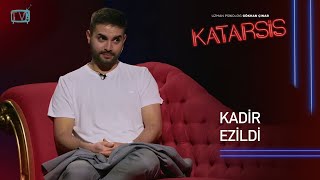 Katarsis  Kadir Ezildi Babamı Hatırlamıyorum ve Yaşattıkları Yüzünden Onu Affetmiyorum [upl. by Elsilrac]