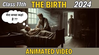 Birth  Class 11th  Animated Video  AJ Cronin  By Rahul Dwivedi [upl. by Stoddard]