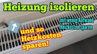 Heizkosten sparen durch Heizung isolieren an der Wand  Heizkörpernische dämmen isolieren [upl. by Blatman857]