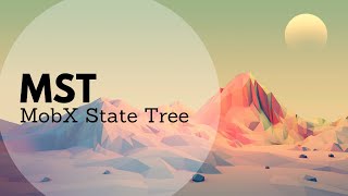 Introduction to MobX State Tree [upl. by Weixel390]