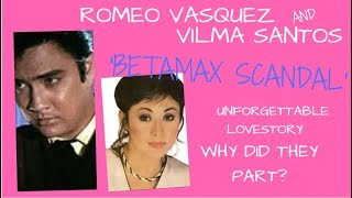 ROMEO VASQUEZ VILMA SANTOSWHY DID THEY PARTBETAMAX SCANDAL [upl. by Emilie613]