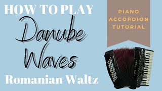 Danube Waves Piano Accordion Tutorial [upl. by Oravla]