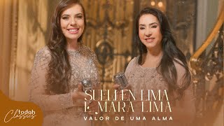 Suellen Lima e Mara Lima  Valor de Uma Alma Clipe Oficial [upl. by Eivod]