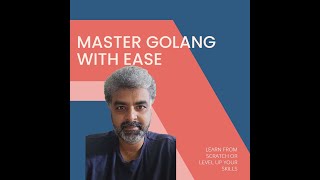 Golang Session7 Learn Go from Jiten Palaparthi [upl. by Oag]