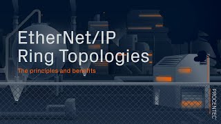 EtherNetIP Ring Topologies  The principles and benefits [upl. by Arianne7]