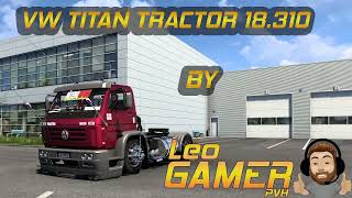 ETS2 146 Apresentação VW Titan Tractor 18310 By Leo Gamer [upl. by Lizbeth]