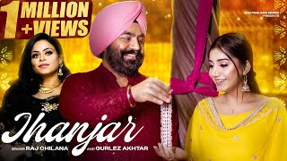 Jhanjarofficial videoRaj Chilana Gurlez Akhtar New Punjabi song Latest wedding duet 2024 [upl. by Davon]