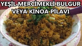 YEŞİL MERCİMEKLİ KİNOA VEYA BULGUR PİLAVI [upl. by Ellswerth]