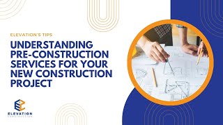 Understanding PreConstruction Services for Your New Construction Project [upl. by Birk]