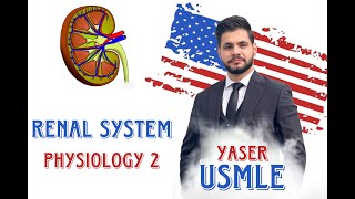 Renal physiology 2 USMLE Step 1 by Dr Yaser [upl. by Shewmaker]