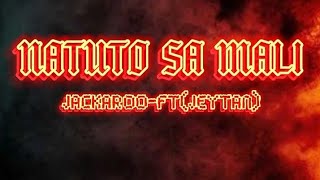 Jackaroo  Natuto sa mali ftJeytan Official Lyrics Video Prod by T7 Music [upl. by Calhoun]