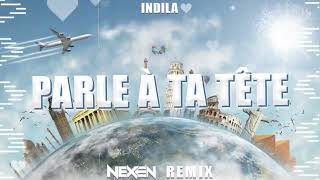 Indila  Parle à ta tête NEXEN REMIX 2024 [upl. by Radu]