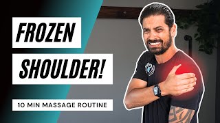 The Perfect Routine For Frozen Shoulder  10 Minute Massage Routine [upl. by Sidra]