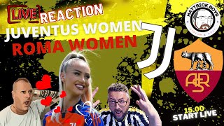 LIVE REACTION JUVENTUS WOMEN  ROMA WOMEN [upl. by Tseng38]