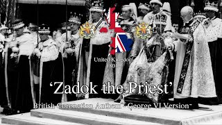 Zadok the Priest  British Coronation Anthem 1937 King George VI recording [upl. by Felicidad]