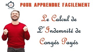 Le Calcul des Indemnités de Congés Payés [upl. by Garry]