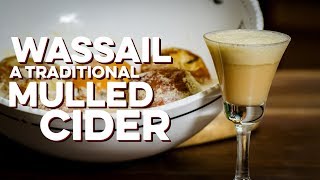 Wassail Traditional Mulled Cider  How to Drink [upl. by Wanids]