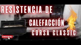 Resistencia de Calefacción de corsa classicCalefacción de corsa no funcionaCalefacción del auto [upl. by Jezreel919]