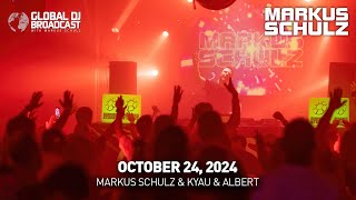 Global DJ Broadcast with Markus Schulz amp Kyau amp Albert October 24 2024 [upl. by Neddra]