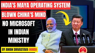 INDIAS FIRST OWN OPERATING SYSTEM quotMAYA OSquot Hindi  India china microsoft cyber attack indiachina [upl. by Gaudette]