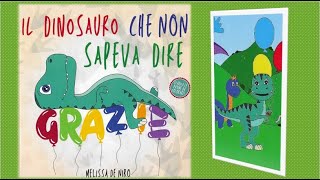 Il dinosauro che non sapeva dire GRAZIE  Videolettura per bambini [upl. by Noiroc]