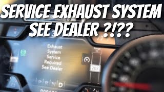 SERVICE EXHAUST SYSTEM SEE DEALER  CANT BELIEVE THIS IS HAPPENING [upl. by Elbag]