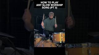 How to Play Any Slow Worship Song Part 3 drums drumsandlessons musictutorial worshipdrummer [upl. by Daphie]