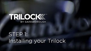 Step 1 Installing your Trilock [upl. by Tteragram]