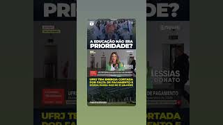 Desgoverno do amor corta verba da Educação caos na UFRJ sem energia dívida de milhões noticias [upl. by Neerehs]