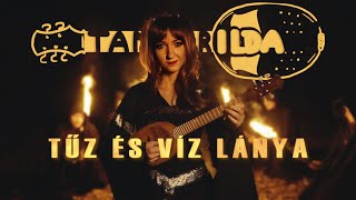 TAMBURILDA  Tűz és víz lánya Official Music Video [upl. by Ekusuy821]