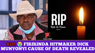 FIRIRINDA HITMAKER DICK MUNYONYI CAUSE OF DEATH REVEALED AS MUSICIAN GATHER TO MOURN THE LOSS [upl. by Mccallum]