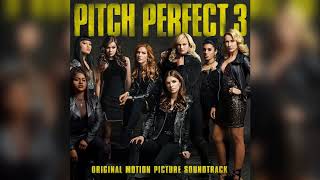 04 Riff Off  Pitch Perfect 3 Original Motion Picture Soundtrack [upl. by Temple100]