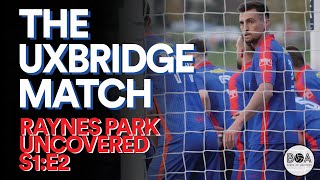 The Uxbridge Match  Raynes Park Uncovered  S1E2 [upl. by Lokcin]