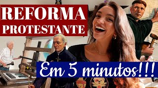 REFORMA PROTESTANTE EM 5 MINUTOS SUPER RESUMO Débora Aladim [upl. by Yttig867]