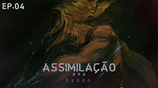 Assimilação Êxodo Episódio 04 [upl. by Azmah]