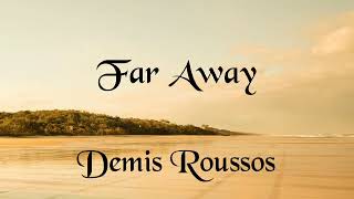 Demis Roussos  Far Away Instrumental [upl. by Martita]