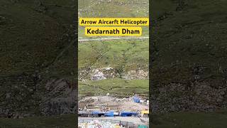 Arrow Aircarft Helicopter Service Char Dham Kedarnath kedarnath video subscribe viralvideo [upl. by Nylessoj]