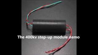 400kv 400 000v Stepup module demo [upl. by Divadnhoj96]