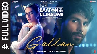 Gallan Full Video Shahid Kapoor KritiTalwiinderMC SQUARENDS Teri Baaton Mein Aisa Uljha Jiya [upl. by Maudie]