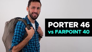 Osprey Porter 46 vs Farpoint 40 Review [upl. by Wrightson917]