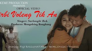 Pirbi Voleng Tik An Karbi New Official Video Song 2022 Khamkhe Fuji Basumatary Borlongki Timung [upl. by Noinatrad]