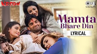 Mamta Bhare Din  Lyrical  Krodh  Sunil Shetty  Roop Kumar Rathod Sadhana Sargam  90s Hits [upl. by Analli917]