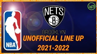 BROOKLYN NETS UNOFFICIAL LINE UP 20212022NETS LINE UPBROOKLYN NETS ROSTER 20212022Lunz Tv [upl. by Margie227]