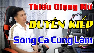 Duyên Kiếp Karaoke Thiếu Giọng Nữ  Song Ca Cùng Lâm [upl. by Micheline151]