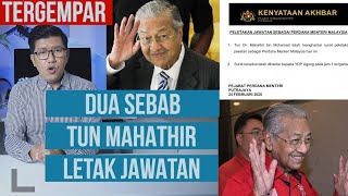 BERITA TERGEMPAR Dua Sebab Tun Mahathir Letak Jawatan Perdana Menteri amp Siapa Yang Bakal Jadi PM [upl. by Echikson857]