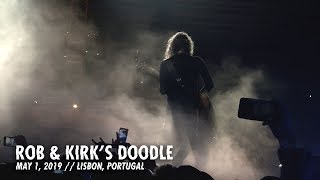 Metallica Rob amp Kirks Doodle Lisbon Portugal  May 1 2019 [upl. by Nylorak713]