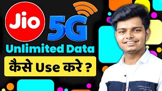 Jio 5G Unlimited Data Kaise Use Kare  How to Use Jio 5g [upl. by Kermie]